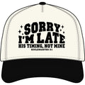 Sorry I’m Late – His Timing, Not Mine | Ecclesiastes 3:1 Christian Apparel